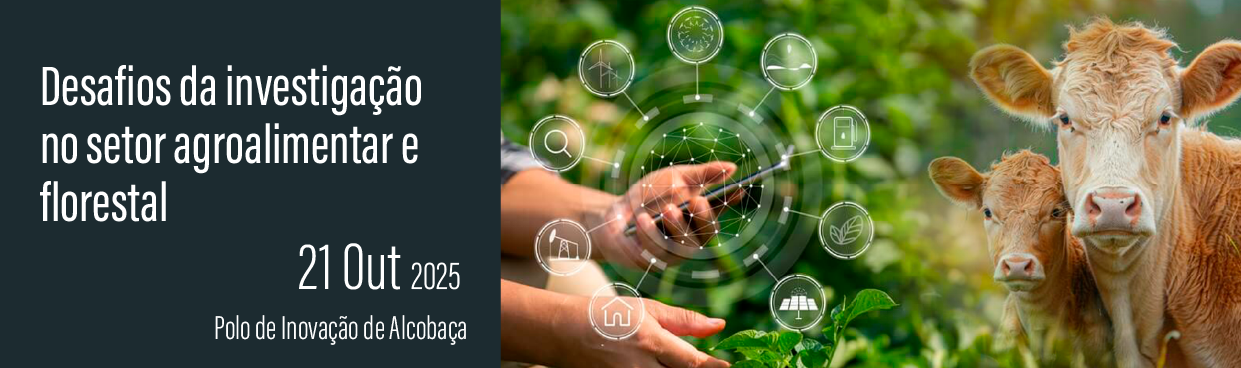 Conferência INIAV “Os Desafios da Investigação no Setor Agroalimentar e Florestal” Conferência INIAV “Os Desafios da Investigação no Setor Agroalimentar e Florestal”