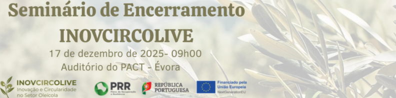 Seminário de Encerramento do Projeto InovCircOlive - 17 de dezembro